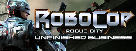 RoboCop: Rogue City - Unfinished Business cover art