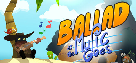 Ballad: As the Music Goes game header