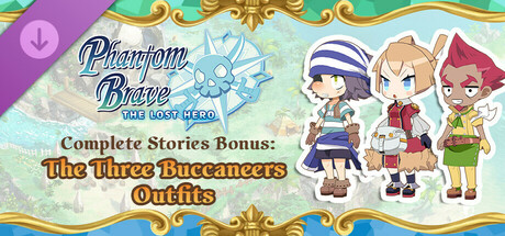 Phantom Brave: The Lost Hero - Complete Stories Bonus: The Three Buccaneers Outfits cover art