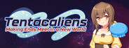 Tentacaliens: Making Ends Meet in a New World