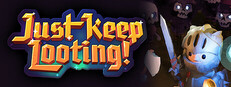 Just Keep Looting Banner