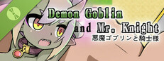 Demon Goblin and Mr. Knight Demo