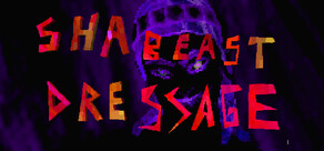 SHA BEAST DRESSAGE