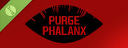 Purge Phalanx Demo