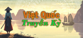 Việt Quốc Truyền Kỳ