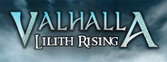 Valhalla: Lilith Rising