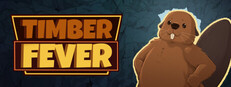 Timber Fever