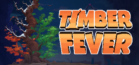 Timber Fever