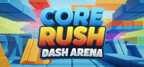 core-rush-!-dash-arena