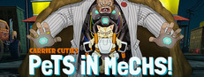 Carrier Cuties - Pets In Mechs!