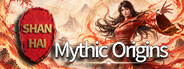 Shan Hai : Mythic Origins
