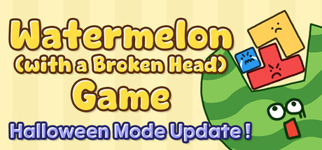 Watermelon (with a Broken Head) Game