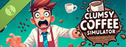 Clumsy Coffee Simulator Demo