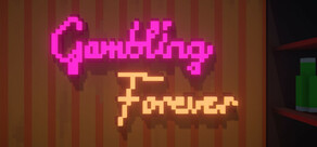 Gambling Forever