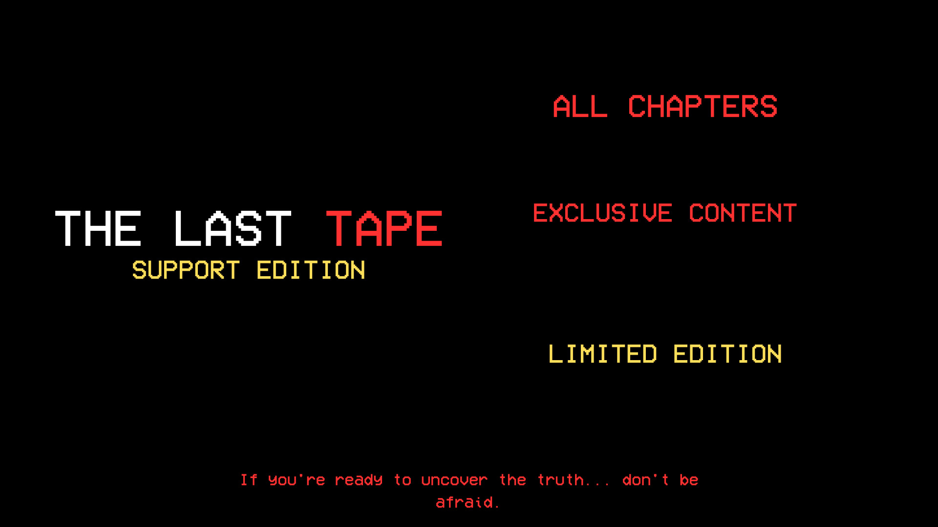 The Last Tape Support Edition Featured Screenshot #1