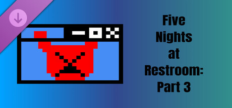 Five Nights at Restroom: Part 3 game header image