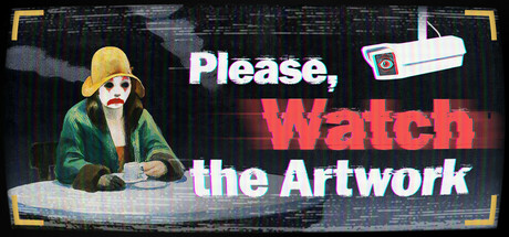 Please, Watch The Artwork