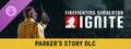 Firefighting Simulator: Ignite - Parker's Story DLC