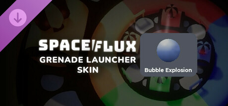 Spaceflux - Bubble Grenade Launcher cover art
