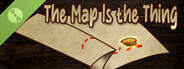 The Map Is The Thing Demo
