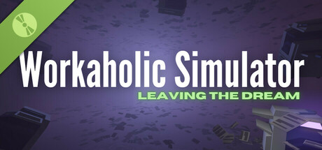 Workaholic Simulator: Leaving the Dream Demo game cover