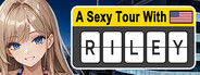 A Sexy Tour With : Riley