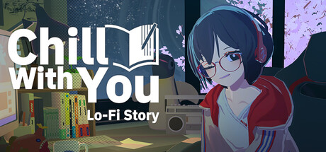 Chill with You : Lo-Fi Story capsule