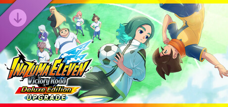 INAZUMA ELEVEN: Victory Road - Edition Upgrade (Deluxe)