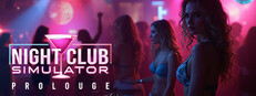 Night Club Simulator: Prolouge
