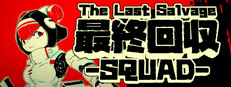 The Last Salvage Squad