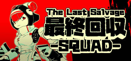 Steam header art for The Last Salvage Squad