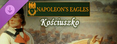 Napoleon's Eagles: Game of the Napoleonic Wars - Kosciuszko