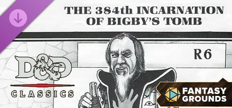 Fantasy Grounds - D&D Classics - R6 The 384th Incarnation of Bigby's Tomb cover art
