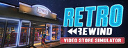 Retro Rewind - Video Store Simulator