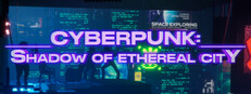 Cyberpunk: Shadow of Ethereal City