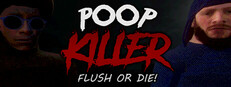 Poop Killer - Flush or Die