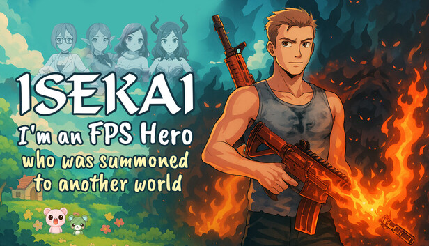 Isekai: I'm an FPS Hero who was summoned to another world