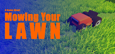 A Game About Mowing Your Lawn Header Image