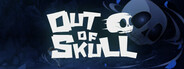 Out of Skull