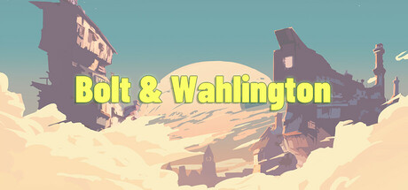 Bolt & Wahlington Playtest