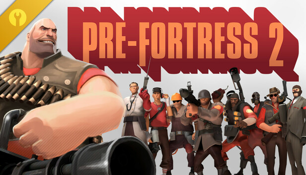 Pre-Fortress 2