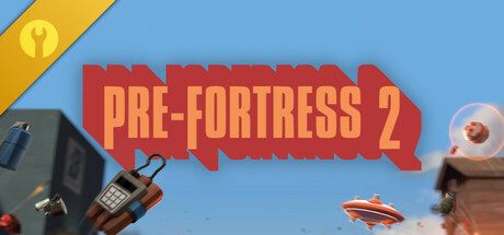 Pre-Fortress 2