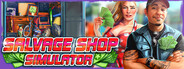 Salvage Shop Simulator