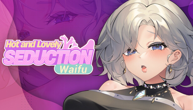 Hot and Lovely : Seduction waifu