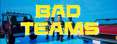 Bad Teams