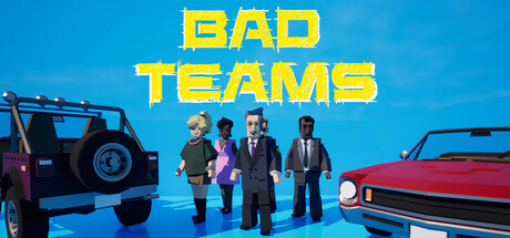 Bad Teams