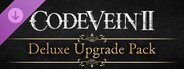 DLC: CODE VEIN II - Deluxe Upgrade Pack