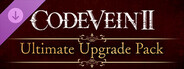 CODE VEIN II - Ultimate Upgrade Pack