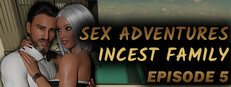 Sex Adventures - Incest Family - Episode 5 Banner