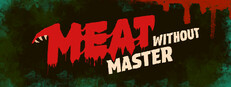 Meat Without Master
